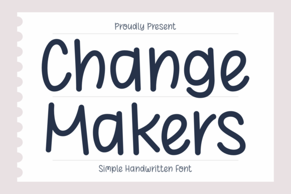 Change Makers: A Typeface for Authentic Connection